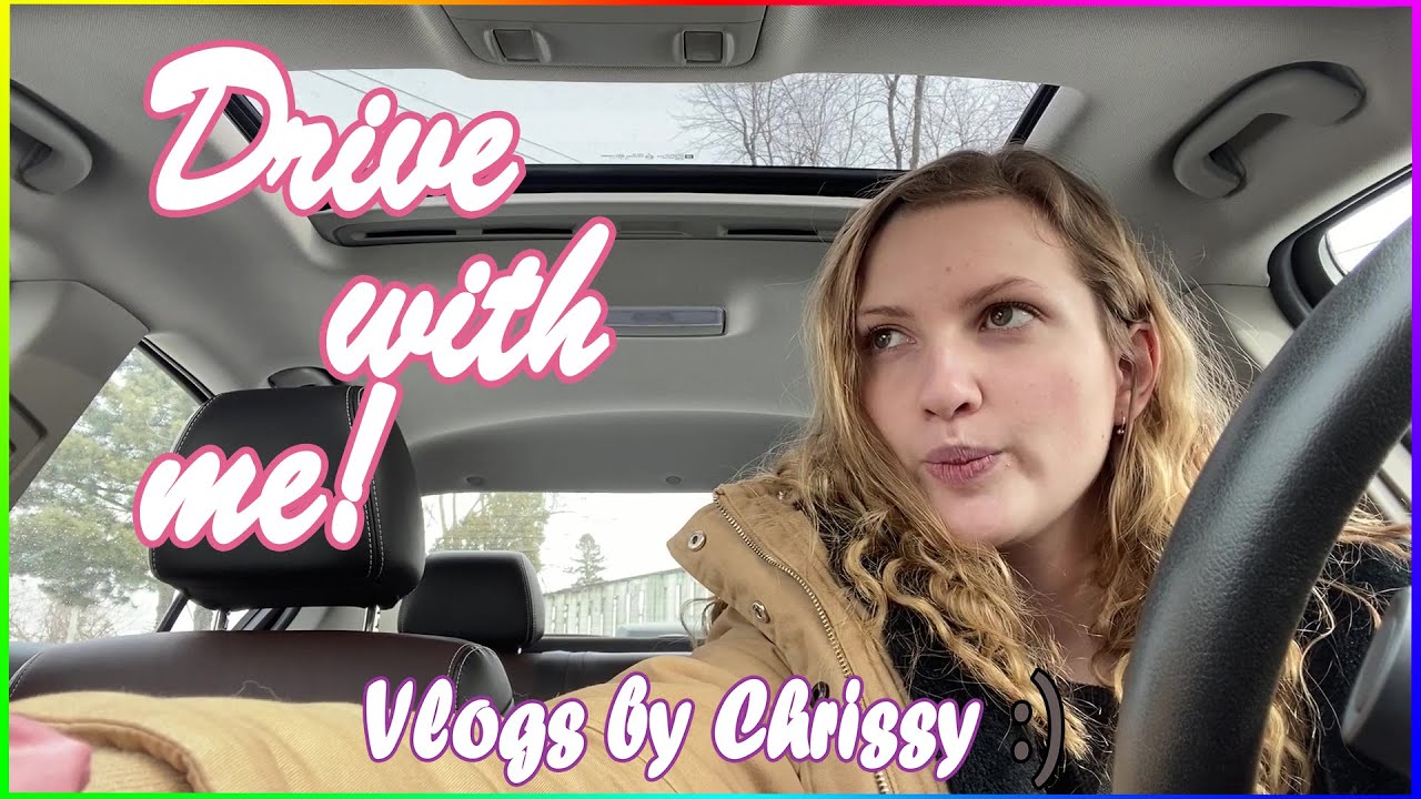 Drive With Me! - Vlogs by Chrissy - YouTube