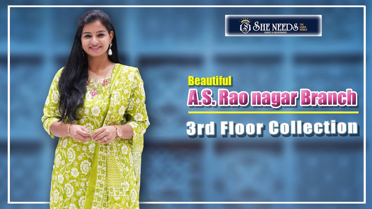 A.S. Rao Nagar Branch 3rd Floor Collection | She Needs Saree World