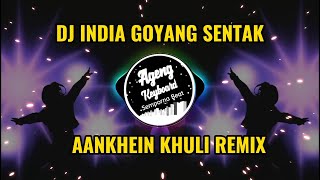 DJ INDIA VIRAL TIKTOK AANKHEIN KHULI REMIX ( mohabbtien songs )