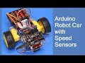 Arduino Robot Car with Speed Sensors - Using Arduino Interrupts