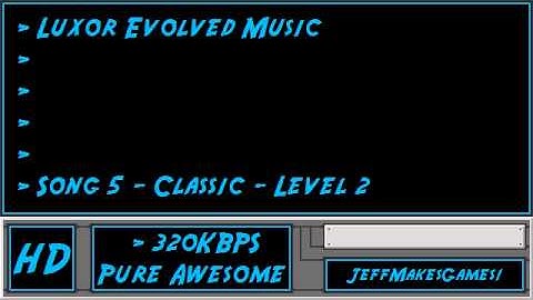 Luxor Evolved Music - Song 5 - Classic - Level 2