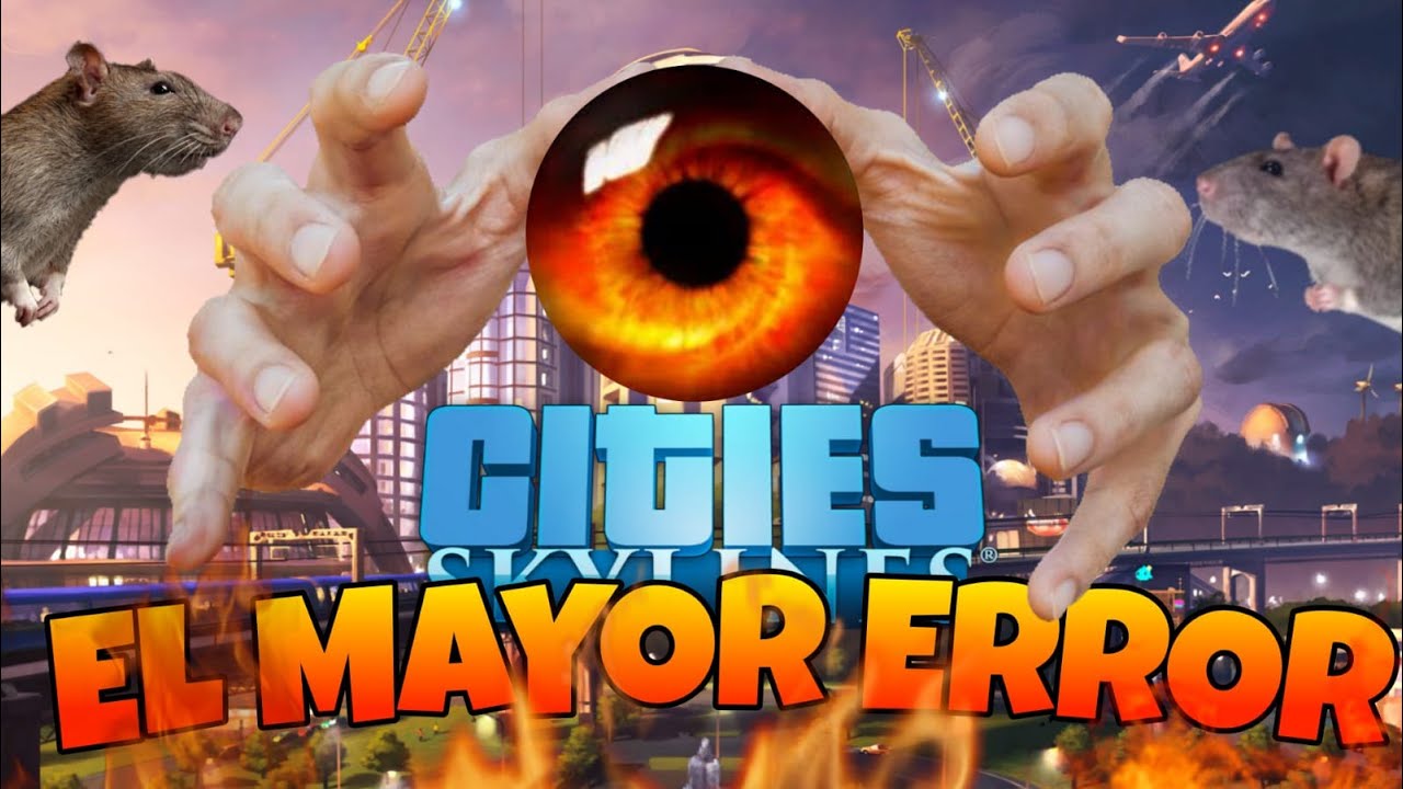 El gran error de cities skylines youtube