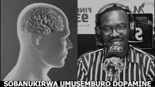 UBWIRU BUKOMEYE KU MUSEMBURO WA 'DOPAMINE'