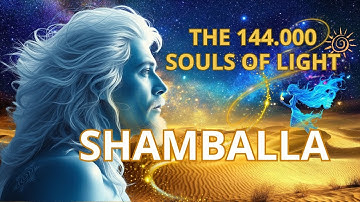 SHAMBALLA ✨ Awakening the 144,000 Starseeds