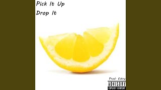 Pick It Up Drop It