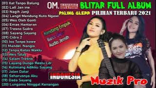 OM SAVANA BLITAR || Full Album Dangdut Om Savana Terbaru 2021 💖 Ilat Tanpo Balung