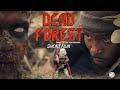 Dead forest 2021 short film