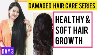 Day 3 : Damaged , Dry Hair to Healthy, Thick, Soft Hair in 3 Days || Self Care Secrets Hair Growth screenshot 4