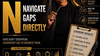 The Framework Series™ #4: Navigate Gaps Directly