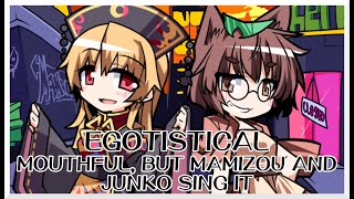 Egotistical - Mouthful Touhou Vocal Mix But Mamizou And Junko Sing It - Fnf Covers