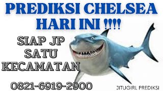 PREDIKSI CHELSEA 11 DAN 15  HARI INI 31 JULI 2022 | BOCORAN CHELSEA 11 HARI INI | ANGKA JITU CHELSEA