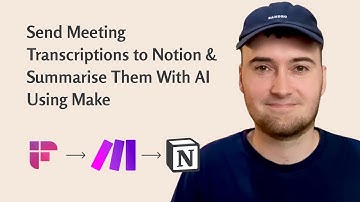 Store Meeting Transcriptions In Notion & Summarise Them With AI, Using Make