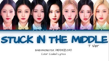 BABYMONSTER - ‘Stuck In The Middle (7 Ver.)’ Lyrics (Color Coded Lyrics)