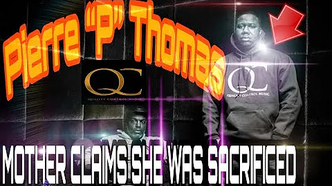 Pierre P Thomas Mom Exposes that Son Sacrificed He...