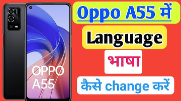 Oppo A55 me language change kaise kare/how to change language oppo a55