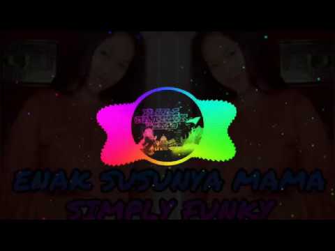 enak-susunya-mama-simply-funky||bbpc-©®ft_ilyas_patrick™2019