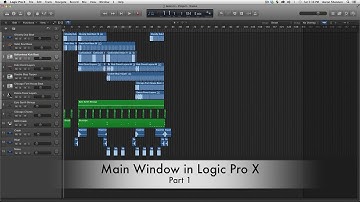 02. Main Window Part 1 (logic pro x)