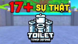 17 Sự Thật XÀM XÍ Trong Toilet Tower Defense