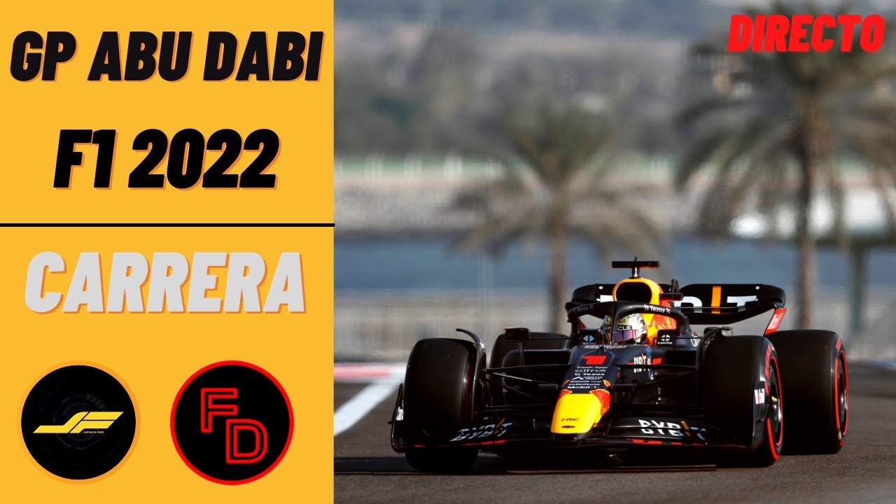 🔴 DIRECTO: GP ABU DABI F1 2022 | @JaramaFan y @FormulaDirecta EN VIVO  [Invitado: @TheGodFlores] - YouTube