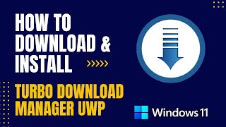 How to Download and Install Turbo Download Manager UWP For Windows screenshot 2