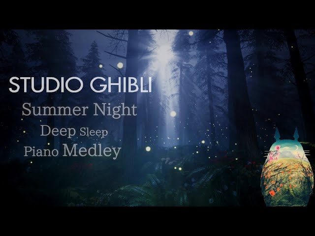 Studio Ghibli Summer Night Deep Sleep Piano Medley(No Mid-roll Ads) class=