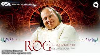 Rog Soch Ke Muhabbatan De | Nusrat Fateh Ali Khan | official video | OSA Worldwide