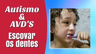 AUTISMO & AVDS:  ROTINA DE ESCOVAR OS DENTES