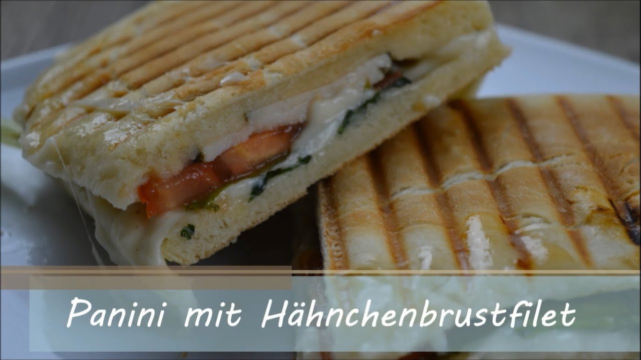 Panini mit Hähnchenbrustfilet - YouTube
