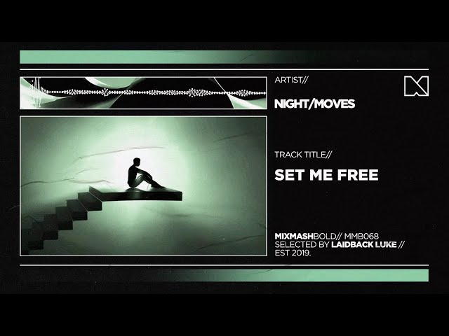 NIGHT / MOVES - Set Me Free