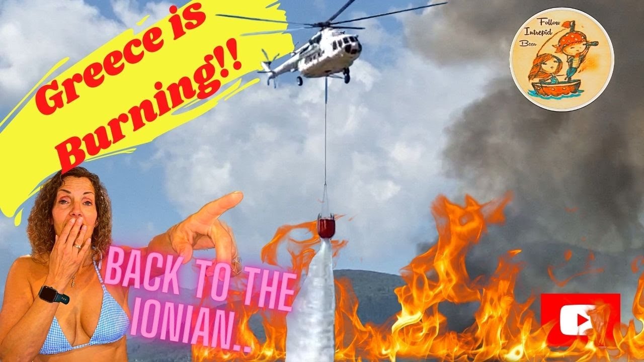 Sailing through a wildfire in Greece! | Trying to beat upwind with our visa clock ticking! #41