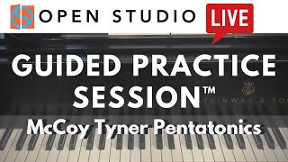 McCoy Tyner Pentatonics - Guided Practice Session™ with Adam Maness