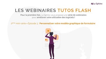 Tuto Flash_S2 Épisode 3 : Personnalisez votre modèle graphique de formulaire