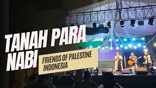 Tanah Para Nabi by Friends of Palestine Indonesia -  Live at Taman Ismail Marzuki