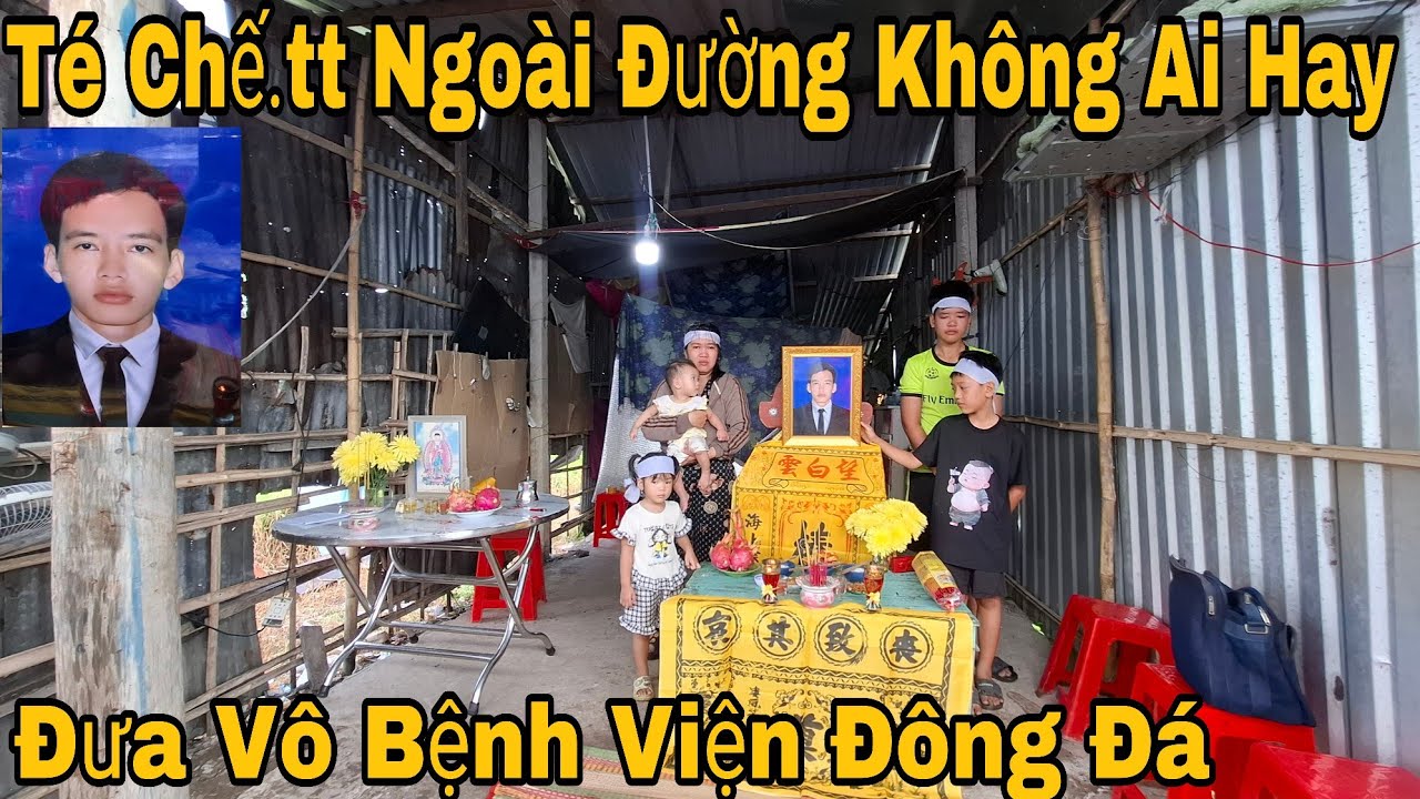 Chồng 33 T Ra Đi mãi mãi Không Ai Hay Để Lại Vợ 4 Đứa con 