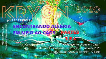 🌐KRYON | ENCONTRANDO ALEGRIA EM MEIO AO CAOS  | PARTES 3 E 4