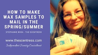 Team CCI: How To Make Wax Samples To Mail For Spring/Summer