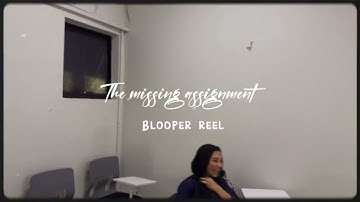 Bloopers | The Missing Assignment | As Media Studies