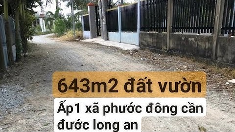 ( tạm ngừng giao dịch)Bán đất vườn ấp 1 xã Phước Đông cần đước long an.