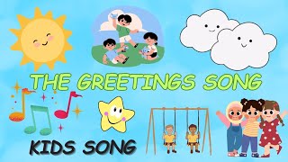 The Greetings Song | Best Nursery Rhymes | Kid Songs | Good Morning  Good Bye