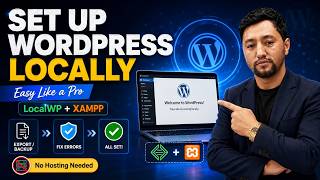 Local WordPress Setup Like a Pro | XAMPP vs LocalWP for Beginners