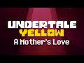 A mothers love  undertale yellow ost spoilers