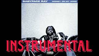 Babyface Ray - Money On My Mind (Instrumental)