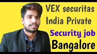 Ves Securitas  India Private ltd security | security jobs in Bangalore | Jobs in Bangalore |