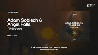 Adam Sobiech &amp; Angel Falls - Disillusion (Original Mix)