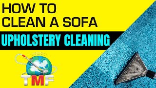 Upholstery Cleaning: How To Clean A Sofa & Furniture Cleaning // Couch Cleaning Upholstered Sofa