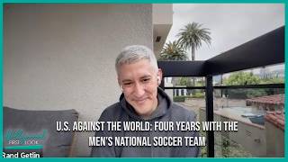 Rand Getlin Talks Soccer & World Cup Pressure in his new documentary series