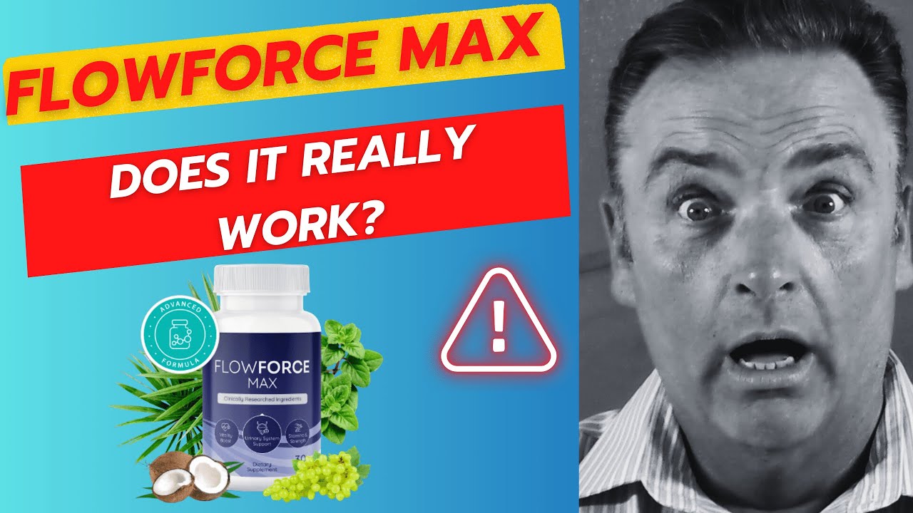 FLOWFORCE MAX    DOES IT REALLY WORK !    FlowForce Max Review   FlowForce Max Prostate Supplement