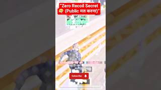 Zero Recoil Secret 😶‍🌫️ (Public मत करना)#bgmi #bgmiclutch #bgmiheadshot #gamer #shorts #viralreels