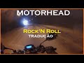 Motorhead - ROCK&#39;N ROLL - 1987 TRADUÇÃO