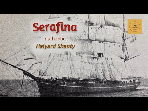 Serafina - Halyard Shanty